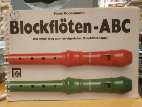 Blockfl�ten-ABC - Der neue Weg zum erfolgreichen Blockfl�tenspiel