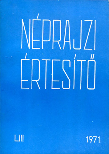 Szolnoky Lajos  (szerk.) - Nprajzi rtest 1971