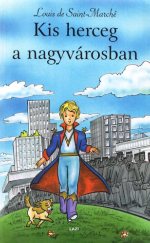 Louis de Saint-March - Kis herceg a nagyvrosban