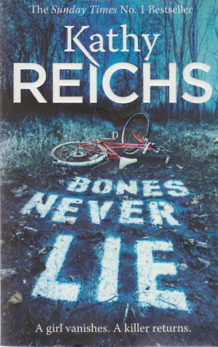 Kathy Reichs - Bones Never Lie