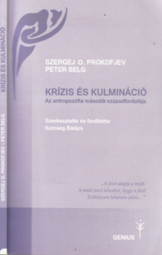 Kr�zis �s kulmin�ci� (Az antropoz�fia m�sodik sz�zadfordul�ja)