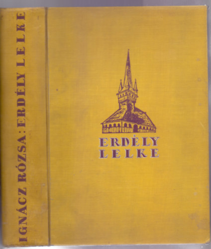 Erd�ly lelke - A hazat�rt Erd�ly nagy, k�pes eml�kalbuma