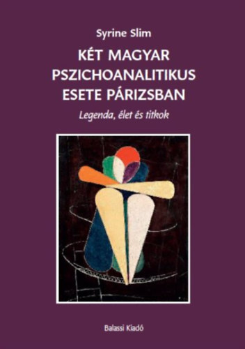 K�t magyar pszichoanalitikus esete P�rizsban