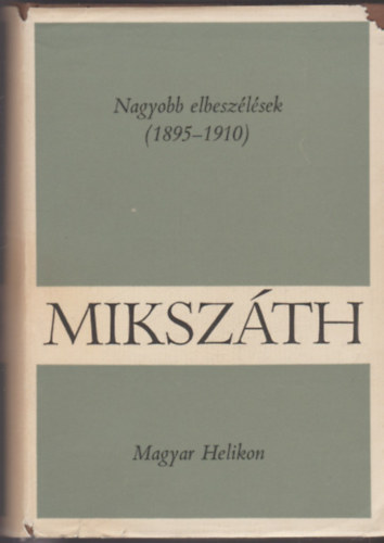 Nagyobb elbeszlsek (1895-1910)