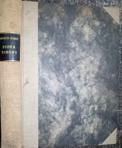 Feh�r torony - Erd�lyi J�zsef v�logatott versei. 1913-1938 (Bartha Mikl�s T�rsas�g, Budapest, 1938; Els� kiad�s)