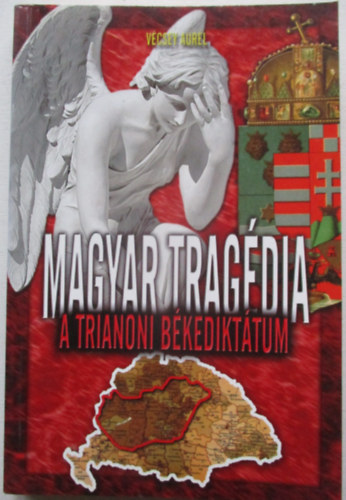 Magyar trag�dia - A trianoni b�kedikt�tum