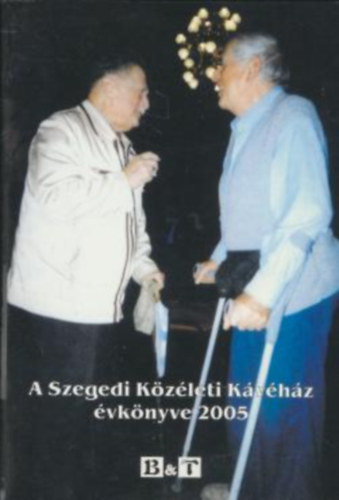 A Szegedi Kzleti Kvhz vknyve 2005