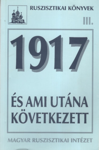 1917 s ami utna kvetkezett