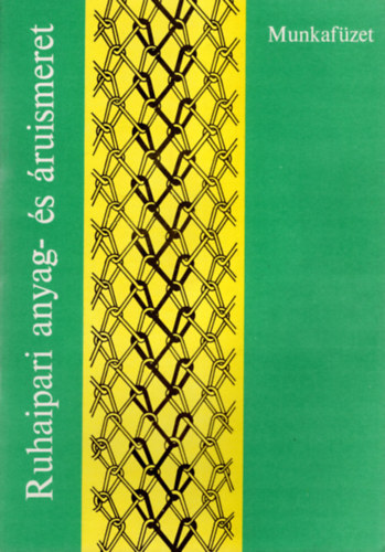 Ruhaipari anyag- s ruismeret- munkafzet