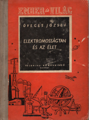 �veges J�zsef - Elektromoss�gtan �s az �let