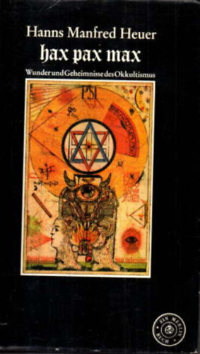 Hax Pax Max - Wunder und Geheimnisse des Okkultismus (Merlin Verlag)