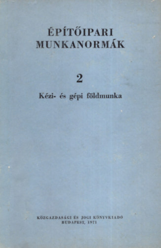 ptipari munkanormk 2 - Kzi- s gpi fldmunka.