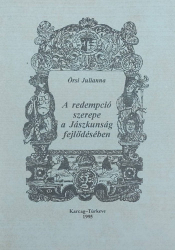 A redempci� szerepe a J�szkuns�g fejl�d�s�ben