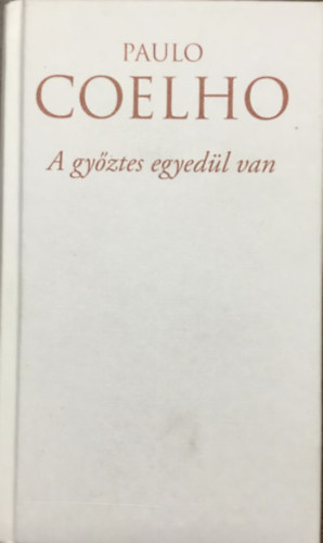 A gyztes egyedl van