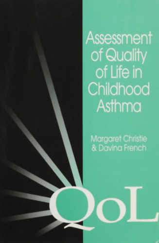 Davina French Margaret Christie - Assessment of Quality of Life in Childhood Asthma