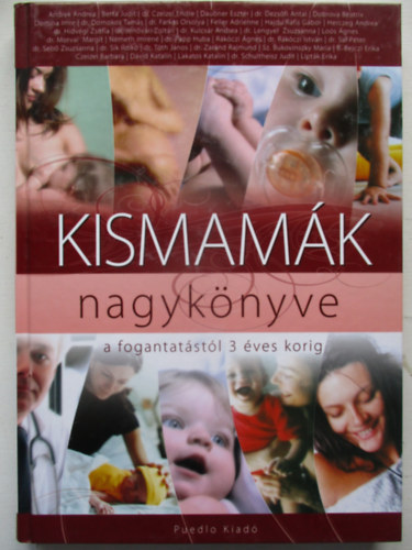 Dr. Seb Zsuzsanna  (szerk.) - Kismamk nagyknyve- a fogantatstl 3 ves korig