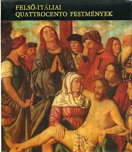 Mravik L�szl� - Fels�-it�liai Quattrocento festm�nyek