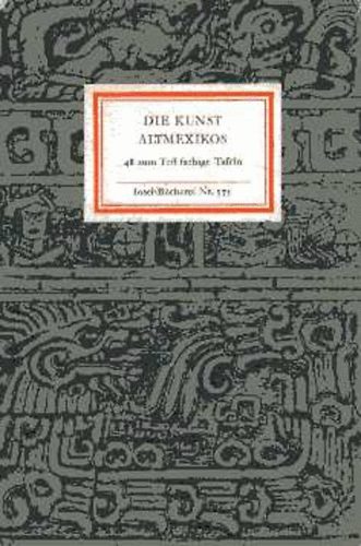 Ferdinand Anton - Die Kunst Altmexikos