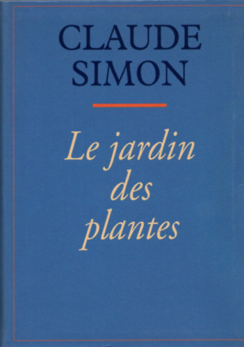 Claude Simon - Le jardin des plantes