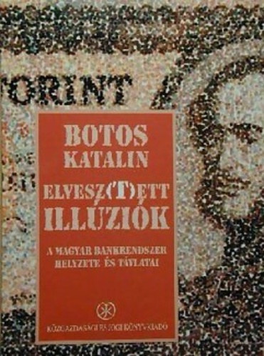 Botos Katalin - Elvesz(t)ett illzik