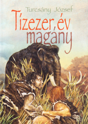 Turcsny Jzsef - Tzezer v magny