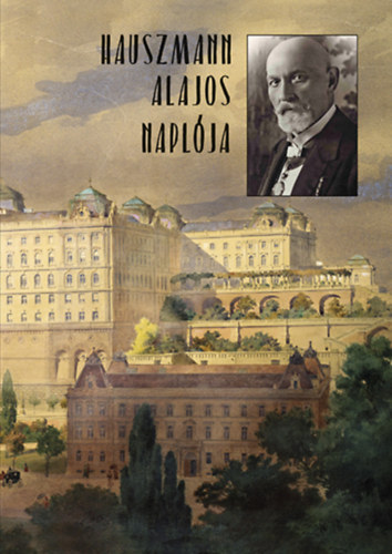 Hauszmann Alajos - Hauszmann Alajos naplja