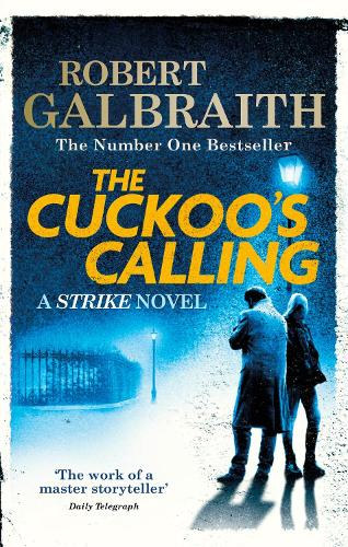 Robert Galbraith  (J. K. Rowling) - The Cuckoo's Calling