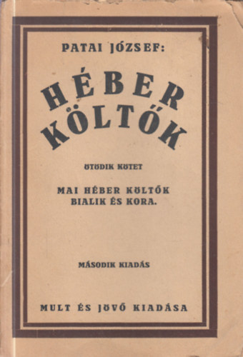 Patai J�zsef - H�ber k�lt�k (�t�dik k�tet) - Mai h�ber k�lt�k, Bialik �s kora