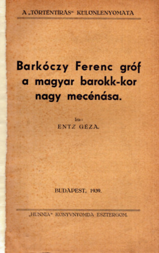 Barkczy Ferenc grf a magyar barokk-kor nagy macnsa