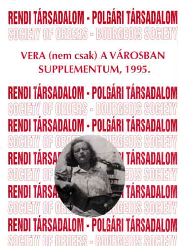 Vera (nem csak) a vrosban-Tanulmnyok a 65 ves Bcskai Vera tisztel.