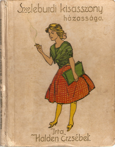 Szeleburdi kisasszony h�zass�ga