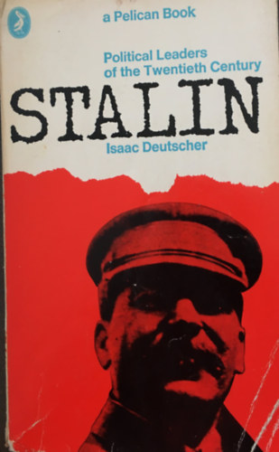 Isaac Deutscher - Stalin (political leaders of the twentieth century)