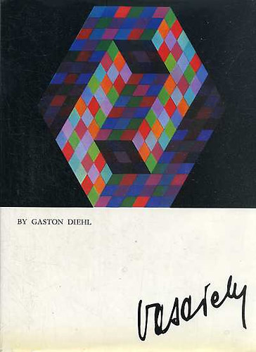 Gaston Diehl - Vasarely