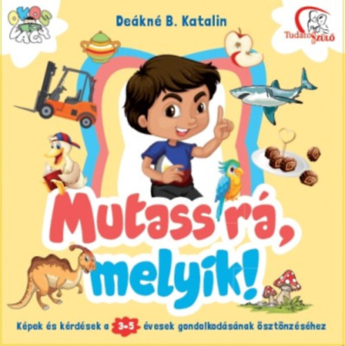 Mutass r, melyik!