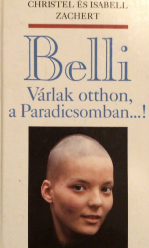 Belli-Vrlak otthon a Paradicsomban...!