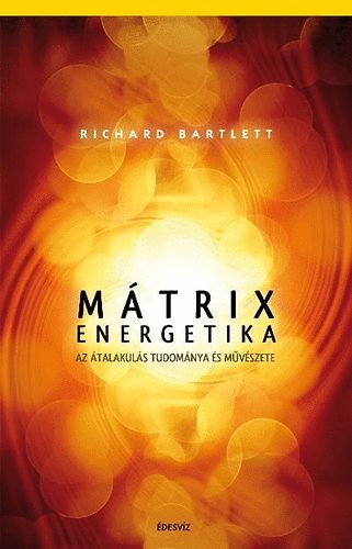 Mtrix energetika - Az talakuls tudomnya s mvszete