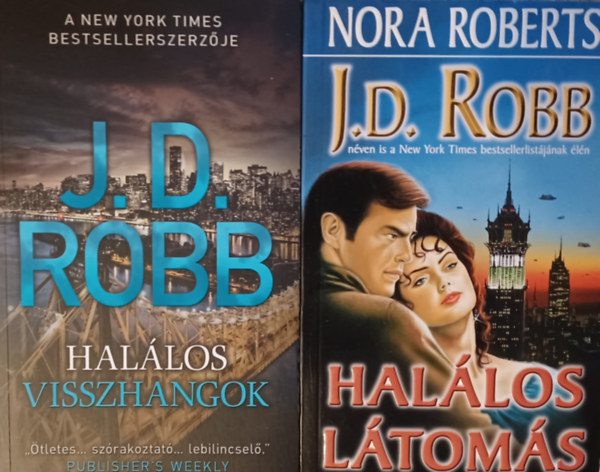 J. D. Robb  (Nora Roberts) - Hallos ltoms + A hallos visszhangok ( 2 m)