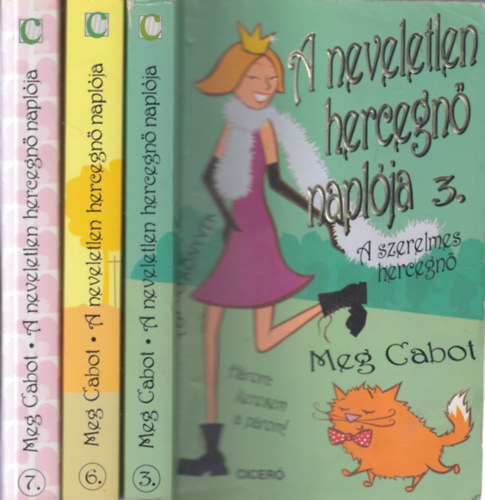 Meg Cabot - 3 db. A neveletlen hercegn naplja (3,6,7. ktetek)