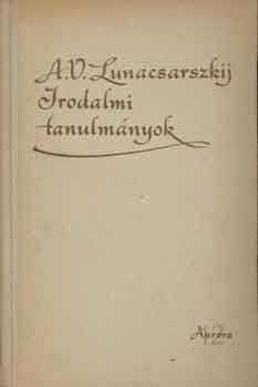 Irodalmi tanulmnyok (Lunacsarszkij)