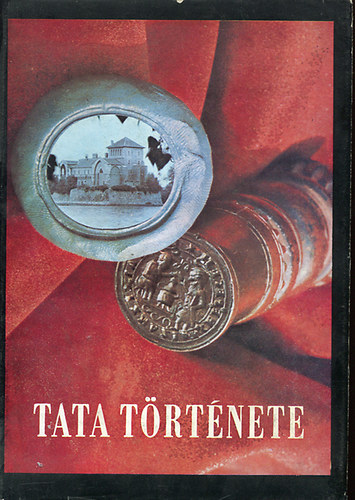 Tata trtnete I. (Az skortl 1727-ig)