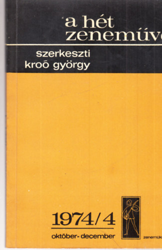 Kro Gyrgy  (Szerk.) - A ht zenemve: 1974/4 oktber-december