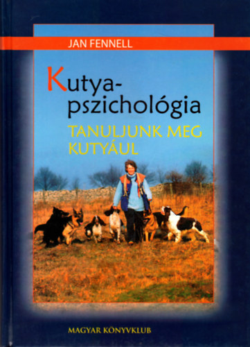 Kutyapszichol�gia - Tanuljunk meg kuty�ul