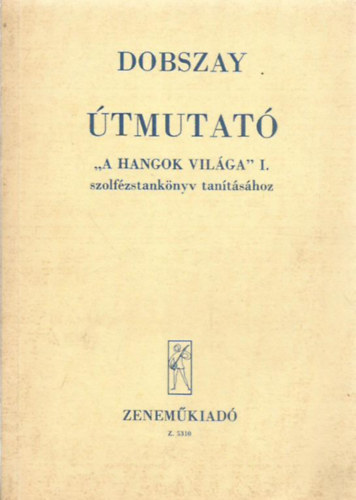 tmutat - A hangok vilga II. szolfzstanknyv tantshoz