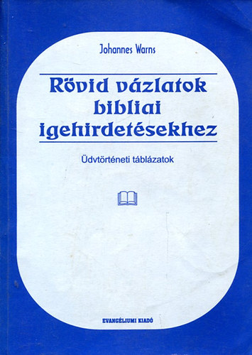 Rvid vzlatok bibliai igehirdetsekhez (dvtrtneti tblzatok)