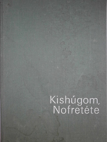 Csontos Gbor - Kishgom, Nofrette