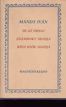 Mi az reg?-Zsmboky mozija-Rgi idk mozija