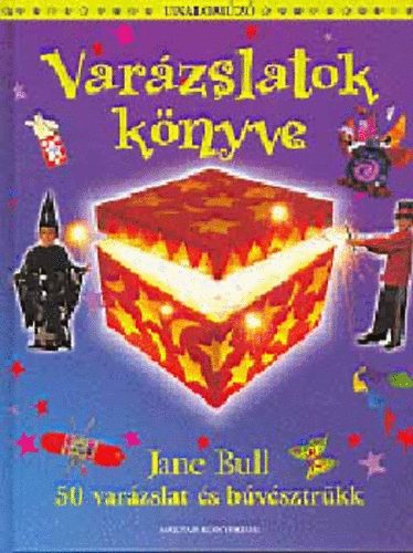 Jane Bull - Varzslatok knyve - 50 varzslat s bvsztrkk