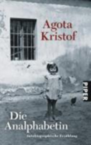 Agota Kristof - Die Analphabetin