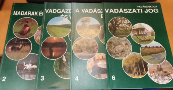4 db Vadsziskola: 2.: Madarak s emlsk + 3.: Vadgazdlkods s vadszat + 4.: A vadszat eszkzei + 6.: Vadszati jog