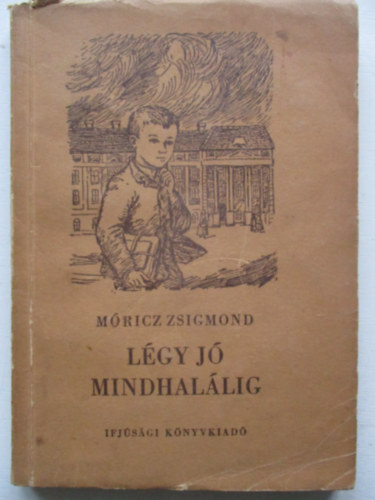 Mricz Zsigmond - Lgy j mindhallig